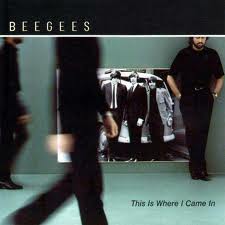 Bee Gees - This Is Where I Came In lyrics