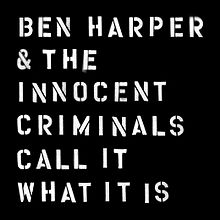 Ben Harper - Call it what it is lyrics