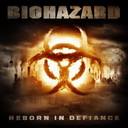 Biohazard - Reborn In Defiance lyrics