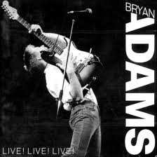 Bryan Adams - Live! Live! Live! lyrics