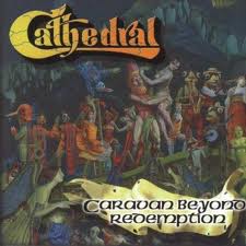 Cathedral - Caravan Beyond Redemption lyrics