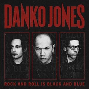 Danko Jones - Rock and roll is black and blue lyrics