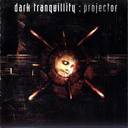 Dark Tranquillity - Projector lyrics