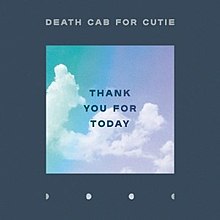 Death Cab For Cutie - Thank you for today lyrics