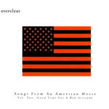 Everclear - Songs From An American Movie Vol. Two lyrics