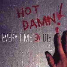Every Time I Die - Hot Damn! lyrics