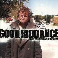 Good Riddance - The Phenomenon Of Craving lyrics