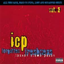 Insane Clown Posse - Forgotten Freshness, Vol. 3 lyrics