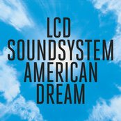LCD Soundsystem - American dream lyrics