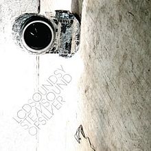 LCD Soundsystem - Sound of silver lyrics