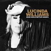Lucinda Williams - Good souls better angels lyrics