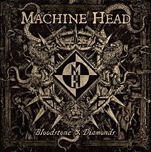 Machine head - Bloodstone & diamonds lyrics