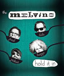 Melvins - Hold it in lyrics