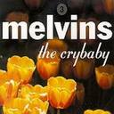 Melvins - The Crybaby lyrics