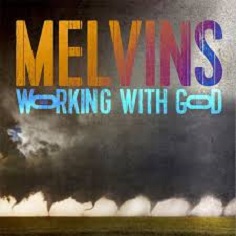 Melvins - Working with god lyrics