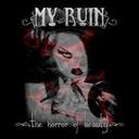My Ruin - The Horror Of Beauty lyrics