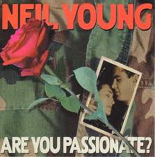 Neil Young - Are You Passionate? lyrics