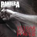 Pantera - Vulgar display of power lyrics