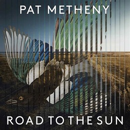 Pat Metheny - Road to the sun lyrics