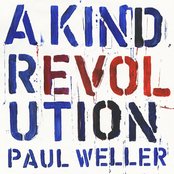 Paul Weller - A kind of revolution lyrics