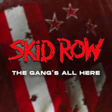 Skid Row - The gangs all here lyrics