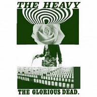 The Heavy - The glorious dead lyrics