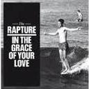 The Rapture - In the grace of your love lyrics